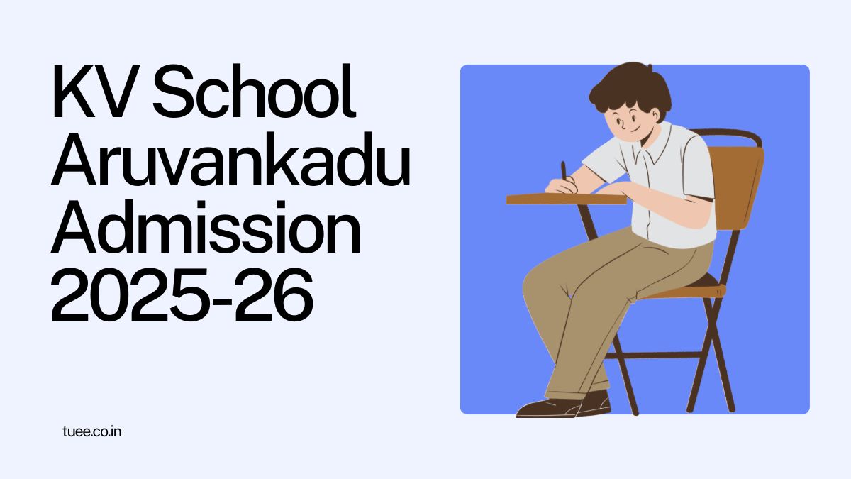 Kendriya Vidyalaya Aruvankadu Admission 2025-26
