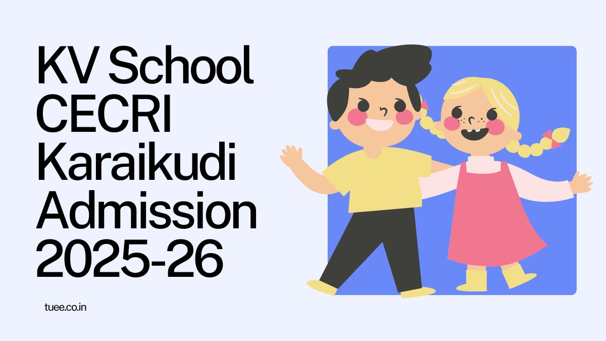 Kendriya Vidyalaya CECRI Karaikudi Admission 2025-26