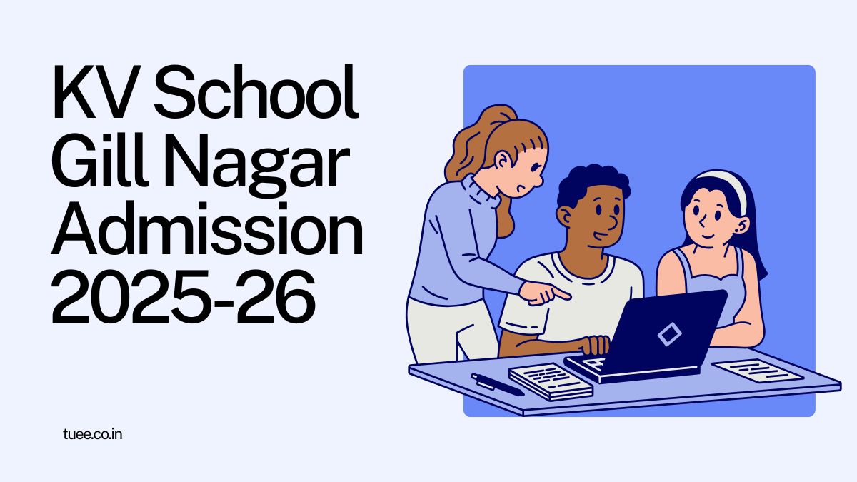 Kendriya Vidyalaya Gill Nagar Admission 2025-26