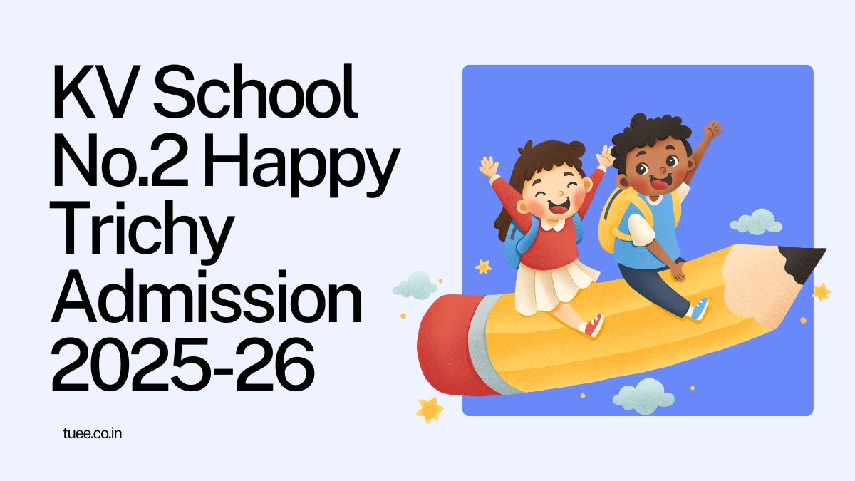 KV School No.2 Happy Trichy Admission 2025-26
