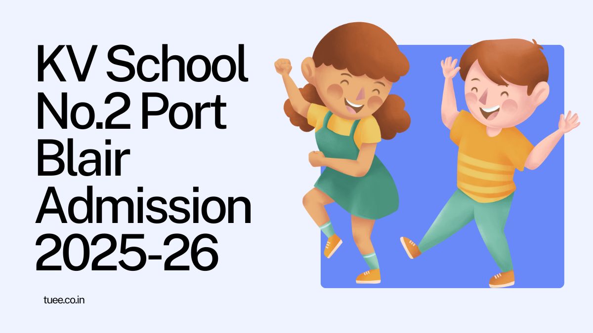Kendriya Vidyalaya No.2 Port Blair Admission 2025-26