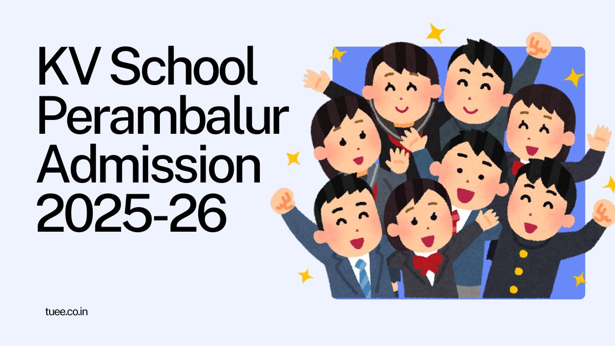 Kendriya Vidyalaya Perambalur Admission 2025-26